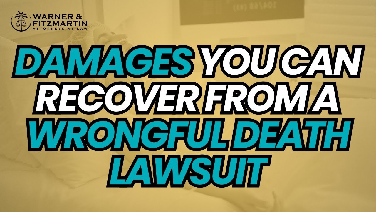 What Types of Damages Can Be Recovered in a Wrongful Death Lawsuit?