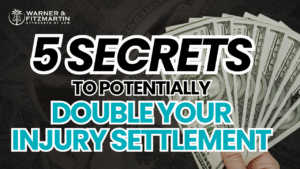 5 secrets to potentially DOUBLE your injury settlement