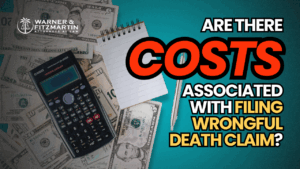 Are there any costs associated with filing a wrongful death claim