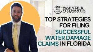 Top Strategies for Filing Successful Water Damage Claims in Florida