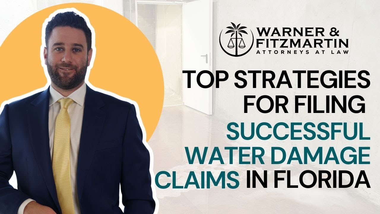 Top Strategies for Filing Successful Water Damage Claims in Florida
